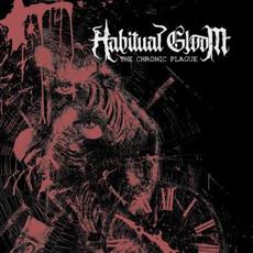 The Chronic Plague mp3 Album by Habitual Gloom