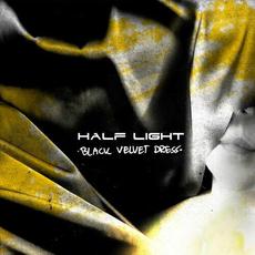 Black Velvet Dress mp3 Album by Half Light