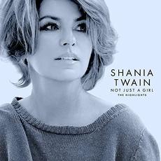Not Just a Girl (The Highlights) mp3 Album by Shania Twain