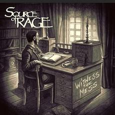 Witness The Mess mp3 Album by Source Of Rage