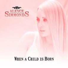 When a Child Is Born mp3 Single by Aleyce Simmonds