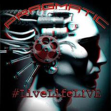 #LiveLifeLive mp3 Single by Pragmatic
