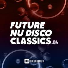 Future Nu Disco Classics, Vol. 4 mp3 Compilation by Various Artists