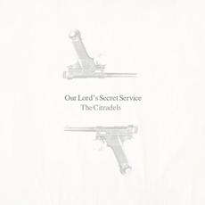 Our Lord's Secret Service mp3 Album by The Citradels
