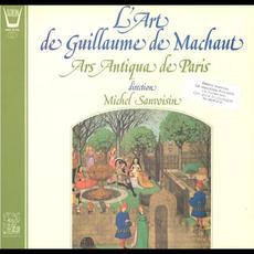 L'Art De Guillaume De Machaut mp3 Album by Ars Antiqua de Paris, Michel Sanvoisin