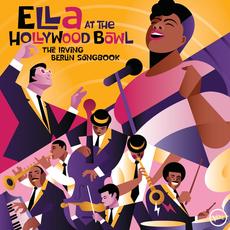 Ella at the Hollywood Bowl: The Irving Berlin Songbook mp3 Live by Ella Fitzgerald