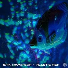 Plastic Fish mp3 Album by Erik Thompson