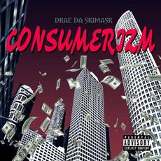 Consumerizm mp3 Album by Drae Da Skimask