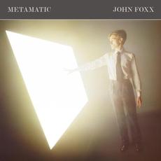 Metamatic (Deluxe Edition) mp3 Album by John Foxx
