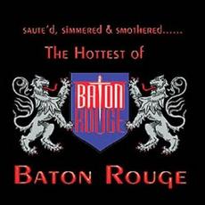 The Hottest of Baton Rouge mp3 Artist Compilation by Baton Rouge