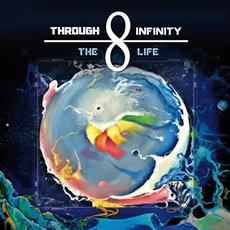 The Life mp3 Album by Through Infinity