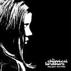 Dig Your Own Hole (25th Anniversary Edition) mp3 Album by The Chemical Brothers