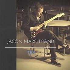 Try mp3 Album by Jason Marsh Band