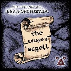 The Wizard's Scroll mp3 Album by Brainorchestra