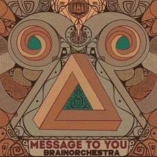 Message to You mp3 Album by Brainorchestra