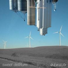 Sweet Delirium mp3 Album by ØZWALD