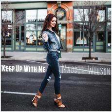 Keep Up With Me mp3 Album by Maddie Wilson
