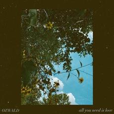 All You Need Is Love mp3 Single by ØZWALD
