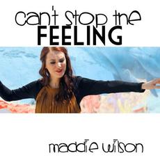 Can't Stop the Feeling mp3 Single by Maddie Wilson