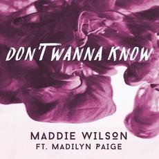 Don't Wanna Know mp3 Single by Maddie Wilson