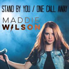 Stand By You / One Call Away mp3 Single by Maddie Wilson