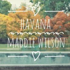 Havana mp3 Single by Maddie Wilson