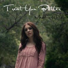 Treat You Better mp3 Single by Maddie Wilson