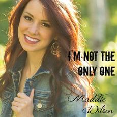 I'm Not the Only One mp3 Single by Maddie Wilson