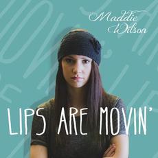 Lips Are Movin mp3 Single by Maddie Wilson