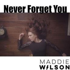 Never Forget You mp3 Single by Maddie Wilson