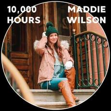 10,000 Hours mp3 Single by Maddie Wilson