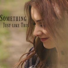 Something Just Like This mp3 Single by Maddie Wilson
