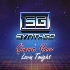 Gimme Your Lovin Tonight mp3 Single by Synthgo