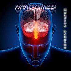 Hard Wired mp3 Album by Maurice Douglas