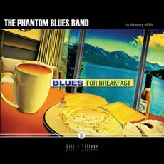 Blues for Breakfast mp3 Album by The Phantom Blues Band