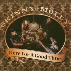 Here for a Good Time mp3 Album by Skinny Molly