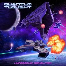 Hypersonic Demolition mp3 Album by Quantum Twilight