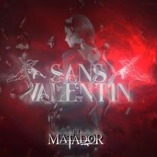 Sans Valentin mp3 Single by El Matador