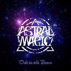 Ode To The Stars mp3 Album by Astral Magic