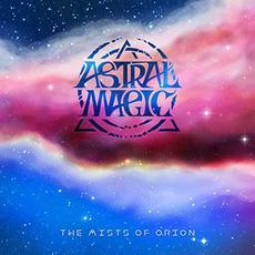The Mists Of Orion mp3 Album by Astral Magic