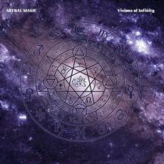 Visions of Infinity mp3 Album by Astral Magic
