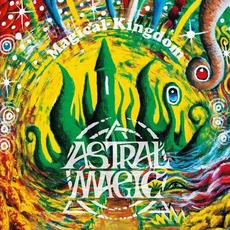 Magical Kingdom mp3 Album by Astral Magic