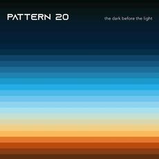 The Dark Before the Light mp3 Album by Pattern 20
