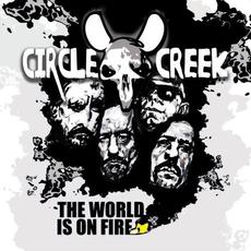 The World Is On Fire mp3 Album by Circle Creek
