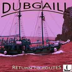 Return To Routes mp3 Album by Dubgaill
