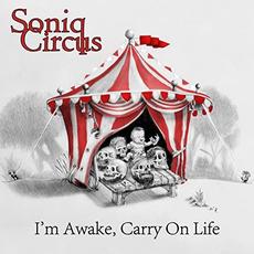 I'm Awake, Carry On LIfe mp3 Album by Soniq Circus