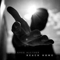 Reach Home mp3 Album by Greg Allison