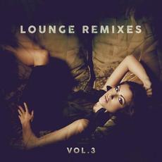 Lounge Remixes, Vol.3 mp3 Compilation by Various Artists