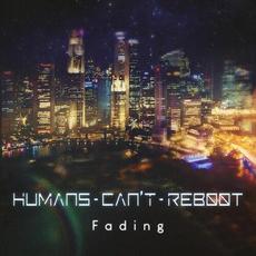 Fading mp3 Single by Humans Can't Reboot