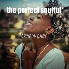 The Perfect Soulful Vol.3 (Chillout Your Mind) mp3 Compilation by Various Artists